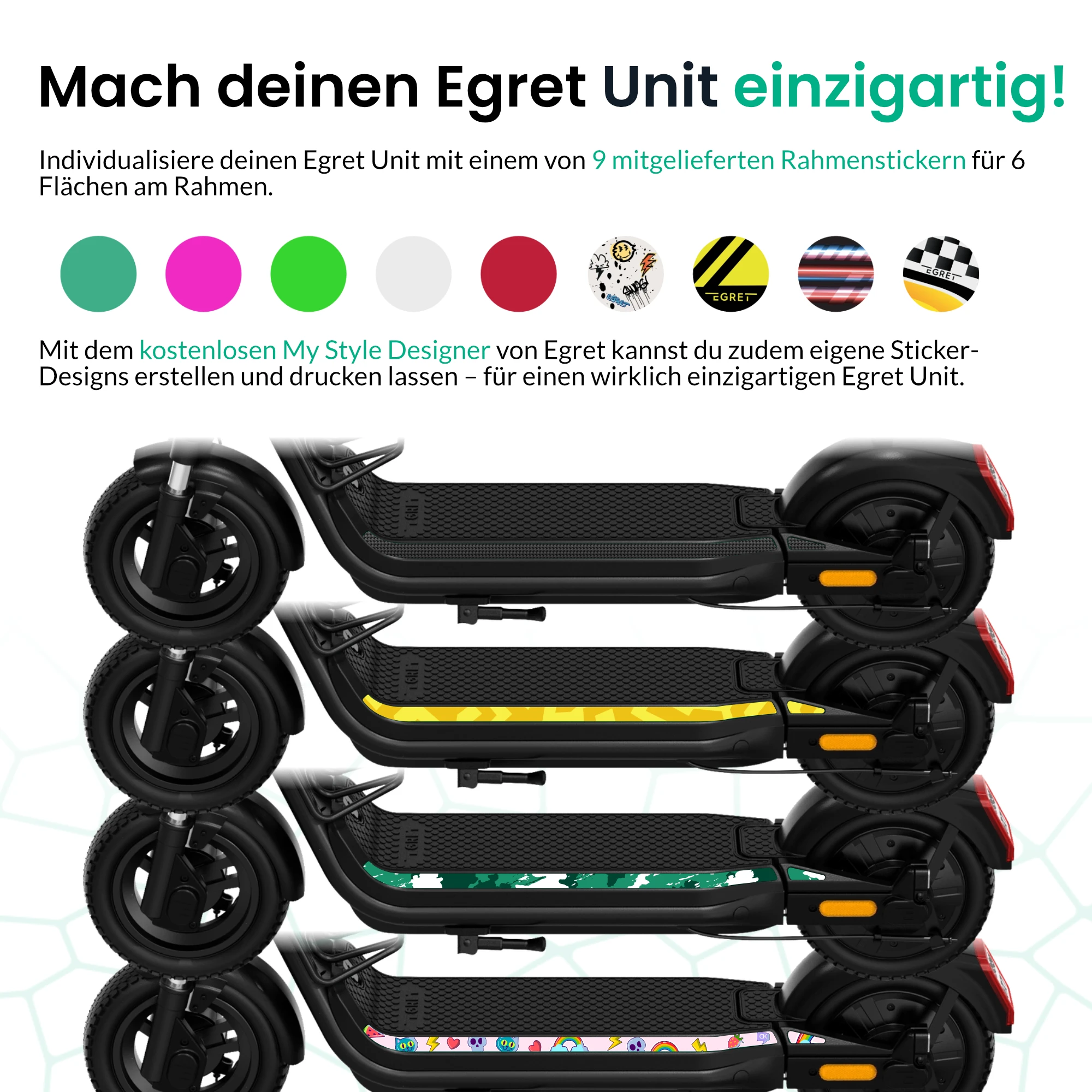 Egret Unit mit verschiedenen My Style Designs
